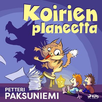 Koirien planeetta - Petteri Paksuniemi, Audio, 9788728467183