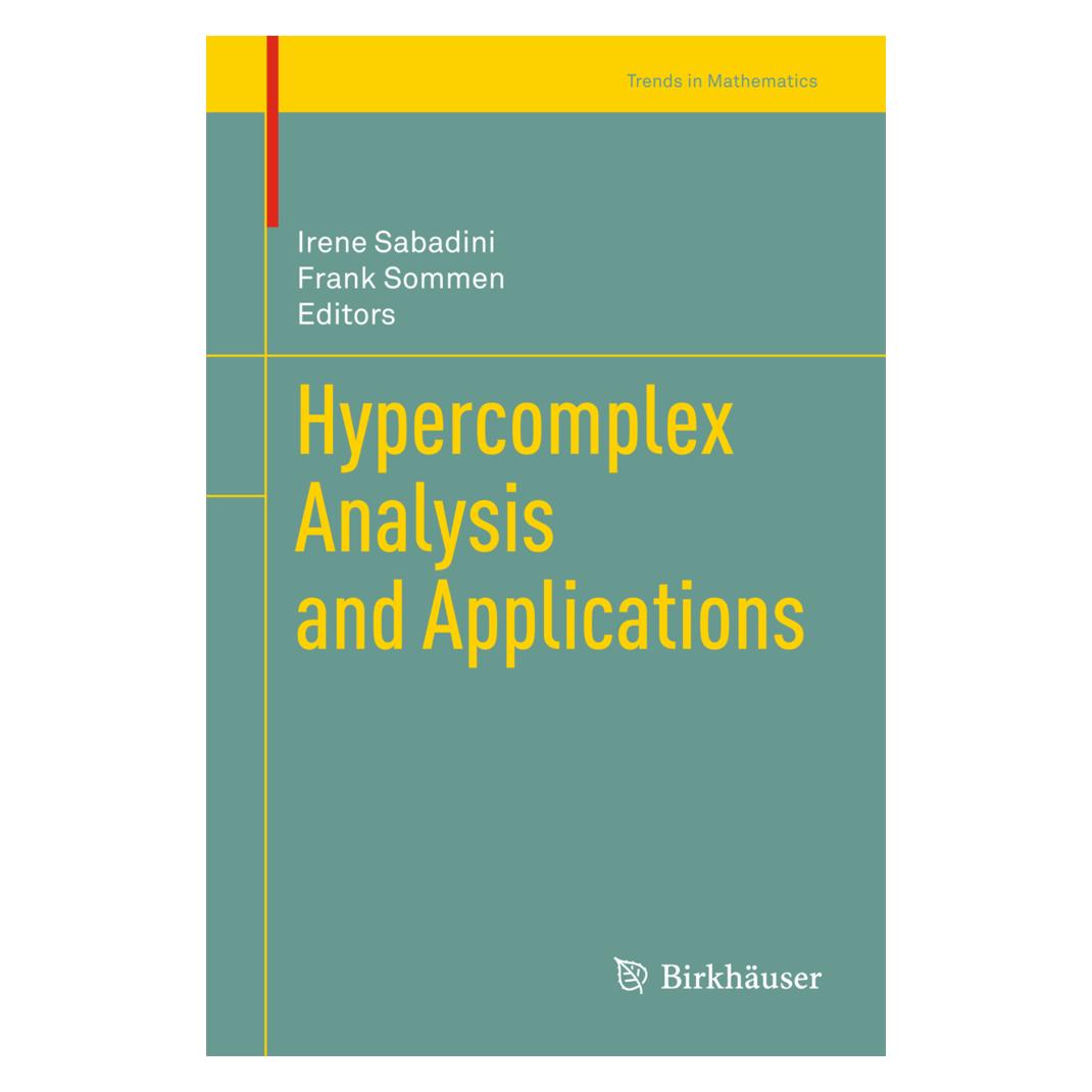 Birkhäuser Hypercomplex Analysis and Applications (Englisch, Softcover, Franciscus Sommen, Irene Sabadini) (55513779)
