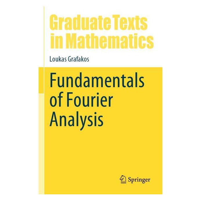 Springer Grafakos:Fundamentals of Fourier Analys (Englisch, Loukas Grafakos) (67761640)