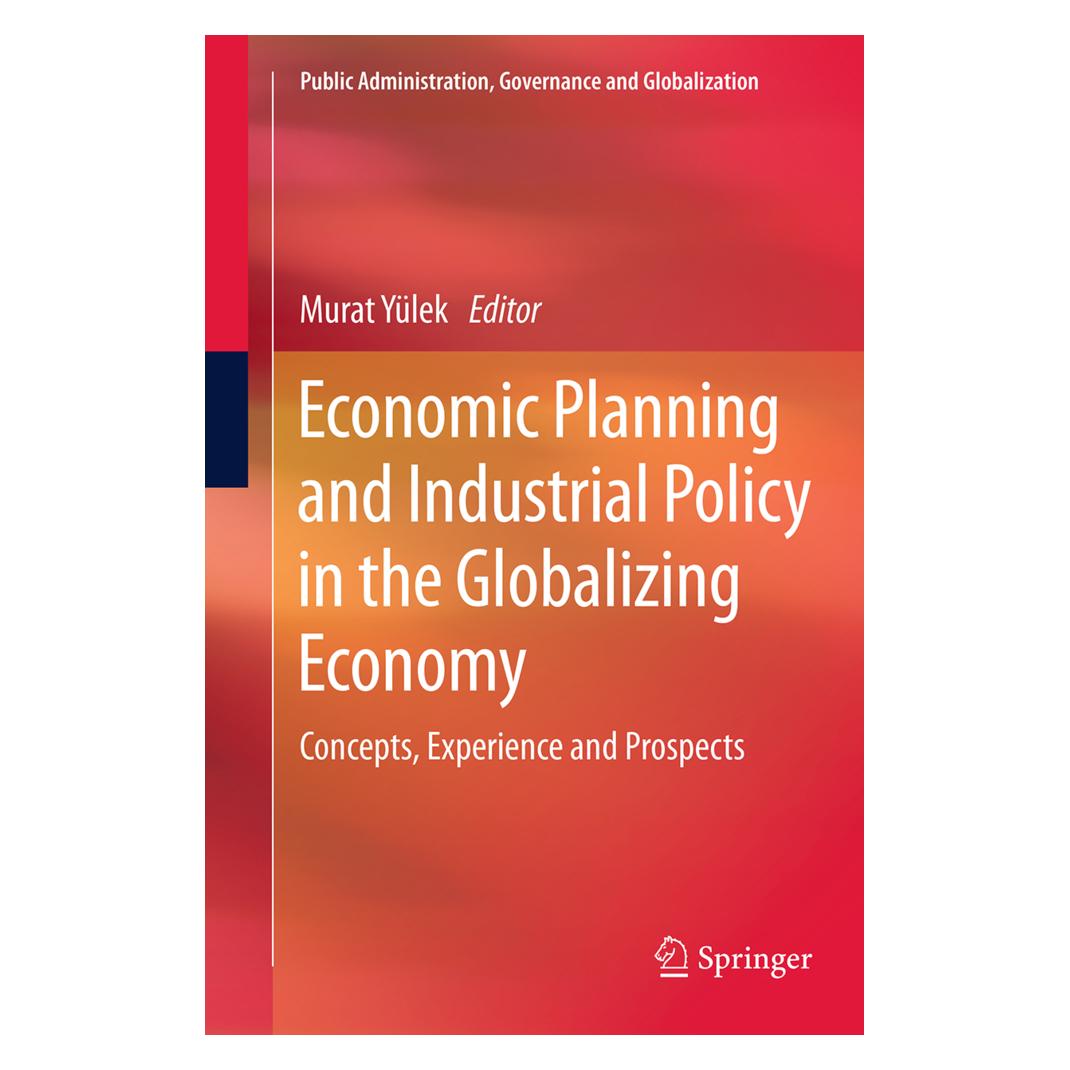 Springer Economic Planning and Industrial Policy in the Globalizing Economy (Englisch, Softcover, Murat Yülek) (55849140)