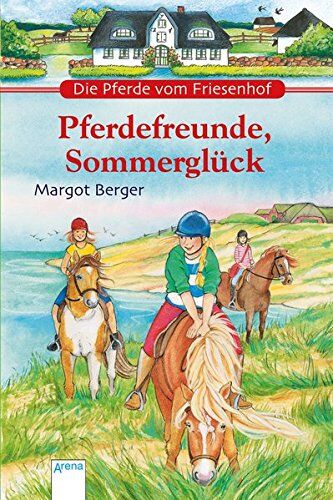 Margot Berger - Die Pferde vom Friesenhof. Pferdefreunde, Sommerglück - Preis vom 18.10.2026 19:22:15 h