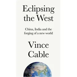 Eclipsing the West, Sachbücher von Vince Cable