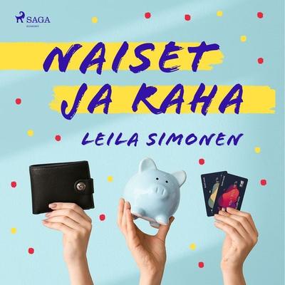 Naiset ja raha - Leila Simonen, Audio, 9788726930962