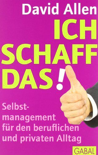 David Allen - Ich schaff das!: Selbstmanagement für den beruflichen und privaten Alltag - Preis vom 11.10.2026 03:10:56 h