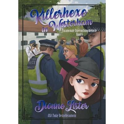 Killerhexe in Westerham, Taschenbuch von Dionne Lister, Tolino media, 978-3-7579-3623-5