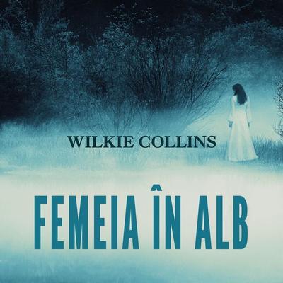 Femeia în alb - Wilkie Collins, Audio, 9789180436748