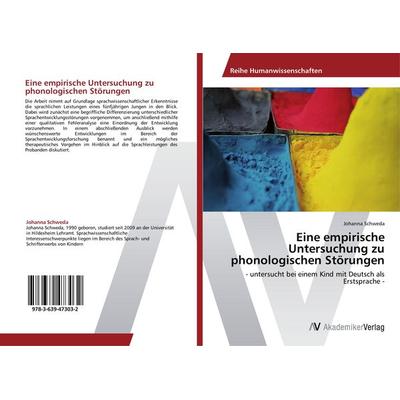 Eine empirische Untersuchung zu phonologischen Störungen, Taschenbuch von Johanna Schweda, AV Akademikerverlag, 978-3-639-47303-2