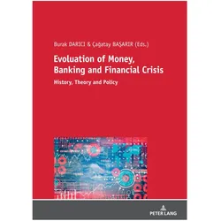 Evolution of Money, Banking and Financial Crisis, Fachbücher von Çagatay Basarir, Burak Darici