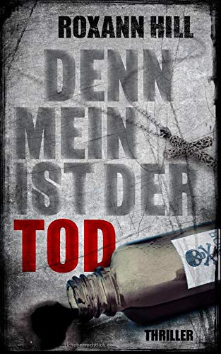 Roxann Hill - Denn mein ist der Tod: Thriller (Steinbach und Wagner, Band 10) - Preis vom 07.10.2026 11:45:10 h