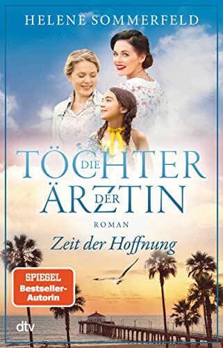 Helene Sommerfeld - Die Töchter der Ärztin: Zeit der Hoffnung Die neue Reihe der Bestseller-Autorin der ›Ärztin‹-Trilogie geht weiter! (Die Thomasius-Schwestern, Band 2) - Preis vom 12.10.2026 11:37:12 h