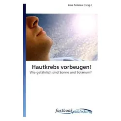 Hautkrebs vorbeugen!, Fachbücher von Lina Felicias