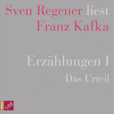 Erzählungen I - Das Urteil - Sven Regener liest Franz Kafka - Franz Kafka, Audio, 4066004250311