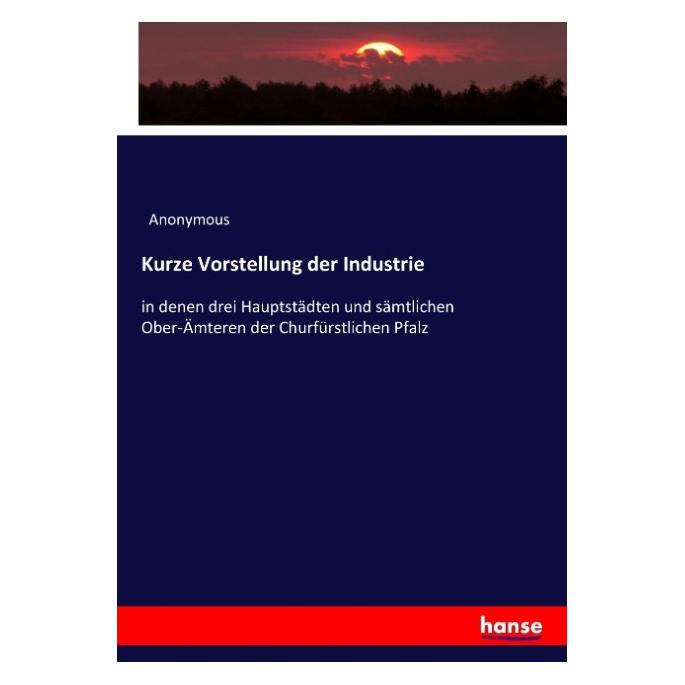 Hansebooks Kurze Vorstellung der Industrie (Heinrich Preschers, 2017) (55900606)