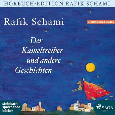 Der Kameltreiber und andere Geschichten (Ungekürzt) - Rafik Schami, Audio, 9788711722268