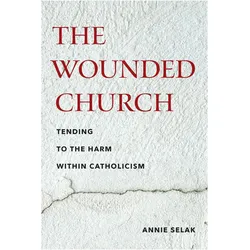 The Wounded Church, Sachbücher von Annie Selak