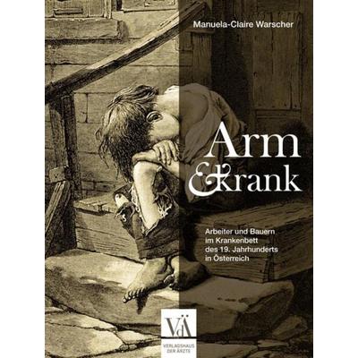 Arm und krank, Taschenbuch von MSc Manuela-Claire Warscher, Verlagshaus der Ärzte, 978-3-99052-312-4