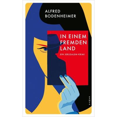 In einem fremden Land, Taschenbuch von Alfred Bodenheimer, Kampa Verlag, 978-3-311-12531-0