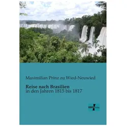 Reise nach Brasilien, Reisebücher von Maximilian Prinz zu Wied-Neuwied