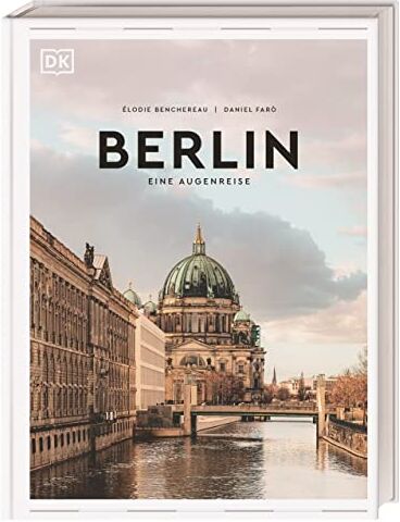 Berlin: Eine Augenreise. Der Geschenk-Bildband mit außergewöhnlicher Bildsprache (Augenreisen) - Preis vom 16.10.2026 11:41:07 h