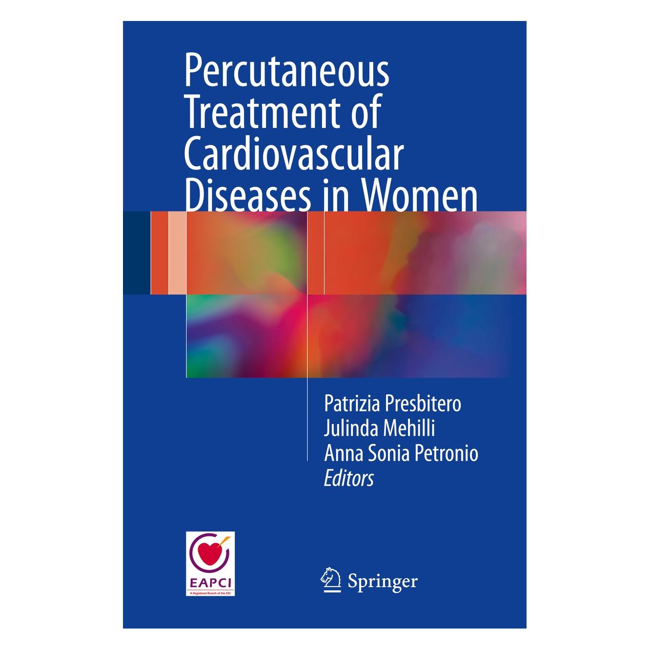 Springer Percutaneous Treatment of Cardiovascula (Englisch, Hardcover, Anna Sonia Petronio, Julinda Mehilli, Patrizia Presbitero) (9783319396095)