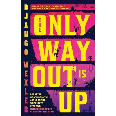 The Only Way Out is Up, Taschenbuch von Django Wexler, Little, Brown Book Group, 978-0-356-51901-2