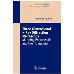 Three-Dimensional X-Ray Diffraction Microscopy, Fachbücher von Henning Friis Poulsen