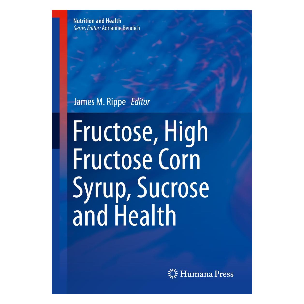 Springer Fructose, High Fructose Corn Syrup, Sucrose and Health (Englisch, Hardcover, James M. Rippe) (9781489980762)