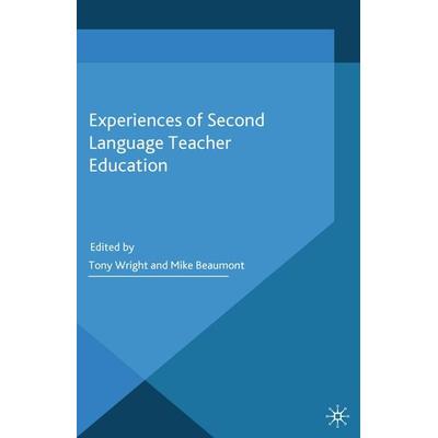Experiences of Second Language Teacher Education, Taschenbuch von T. Beaumont, M. Wright, Palgrave Macmillan UK, 978-1-349-32318-0