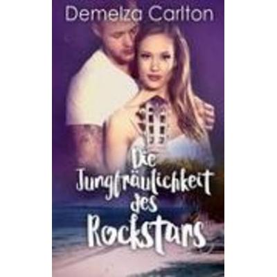 Die Jungfräulichkeit des Rockstars, Taschenbuch von Demelza Carlton, Christopher Lee Roeters