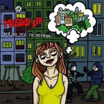 Everything You Believe In - Messed Up, CD