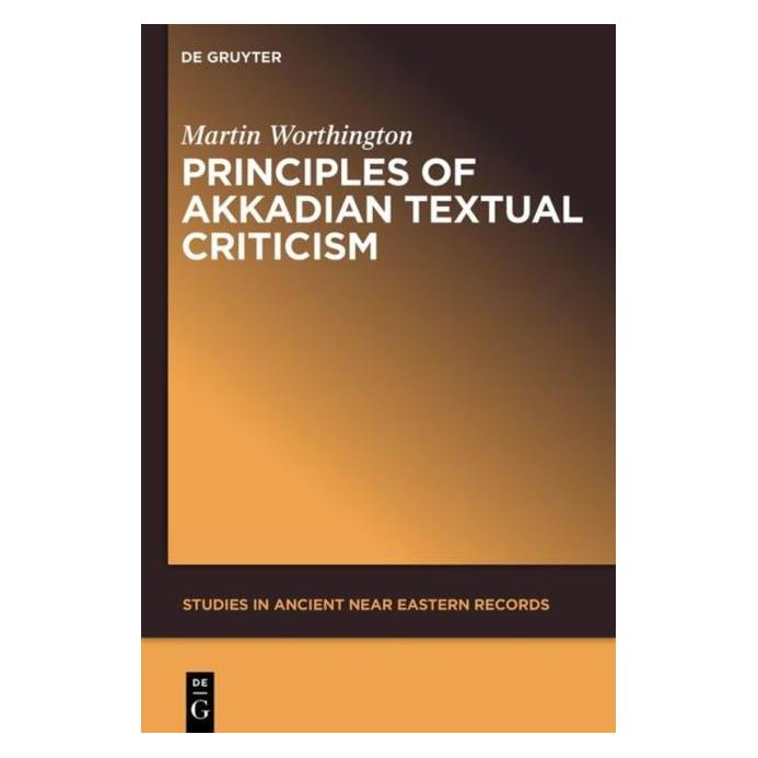 De Gruyter Worthington:Principles of Akkadian Text (Englisch, Hardcover, Martin Worthington) (67751298)