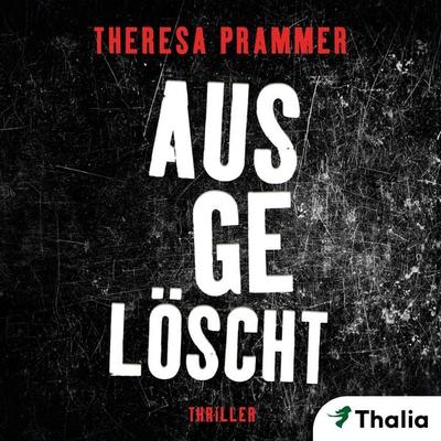 Ausgelöscht (Nur bei uns!) - Theresa Prammer, Audio, 9783945797594