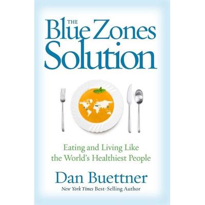 The Blue Zones Solution, Gebundene Ausgabe von Dan Buettner, KNV Besorgung, 978-1-4262-1192-8