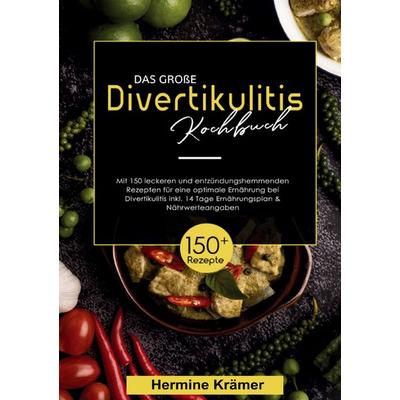 Das große Divertikulitis Kochbuch, Taschenbuch von Hermine Krämer, Lucid Page Media, 978-3-691-04343-3