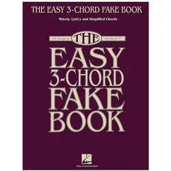 The Easy 3-Chord Fake Book: Melody, Lyrics & Simplified Chords: 100 Songs in the Key of C, Sachbücher