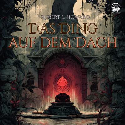 Das Ding auf dem Dach - Howard Ph. Lovecraft, Audio, 4069977192794