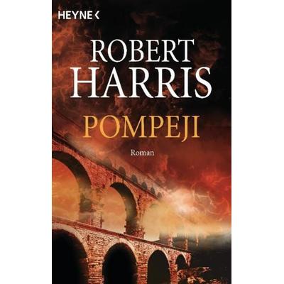 Pompeji, Taschenbuch von Robert Harris, Heyne