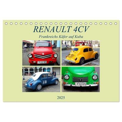 RENAULT 4CV - Frankreichs Käfer auf Kuba (Tischkalender 2025 DIN A5 quer), CALVENDO Monatskalender