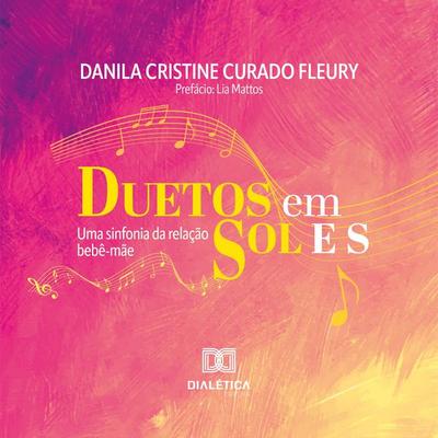 Duetos em Sol e Si - Danila Cristine Curado Fleury, Audio, 9786527046554