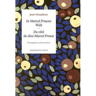 In Marcel Prousts Welt, Taschenbuch von Jean Giraudoux, Matthes & Seitz, 978-3-7518-0612-1