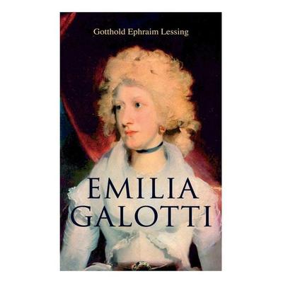 Emilia Galotti, Taschenbuch von Gotthold Ephraim Lessing, E-artnow, 978-80-273-1283-2