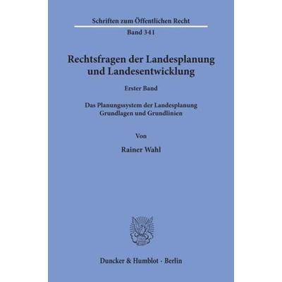 Rechtsfragen der Landesplanung und Landesentwicklung., Taschenbuch von Rainer Wahl, Duncker & Humblot, 978-3-428-04146-6