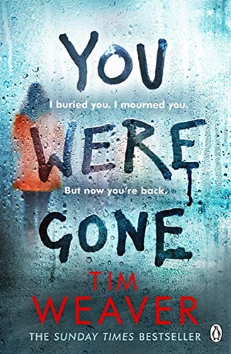 Tim Weaver - You Were Gone: The sinister and chilling new thriller from the Sunday Times bestselling author (David Raker Missing Persons, Band 9) - Preis vom 09.10.2026 07:28:09 h