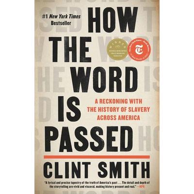 How the Word Is Passed, Gebundene Ausgabe von Clint Smith, Little Brown And Company, 978-0-316-49293-5