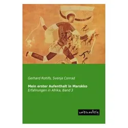 Mein erster Aufenthalt in Marokko, Ratgeber von Gerhard Rohlfs