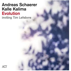 Edel Music & Entertainment, Schallplatten, Evolution.1097462AC1 (Andreas Schaerer, Kalle Kalima)