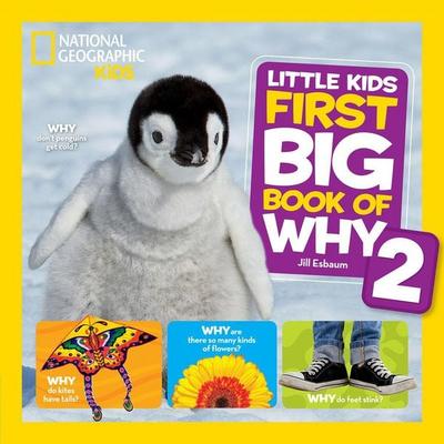 National Geographic Little Kids First Big Book of Why 2, Gebundene Ausgabe von Jill Esbaum,National Geographic Kids, National Geographic Society,