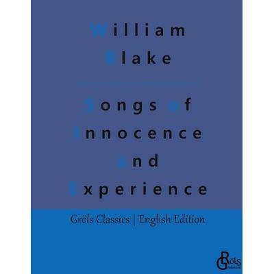 Songs of Innocence and Experience, Gebundene Ausgabe von William Blake, Gröls Verlag, 978-3-9882889-4-3