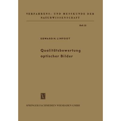 Qualitätsbewertung optischer Bilder, Taschenbuch von Edward Hubert Linfoot, Vieweg & Teubner, 978-3-663-00955-9