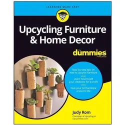 Upcycling Furniture & Home Decor For Dummies, Sachbücher von J Rom